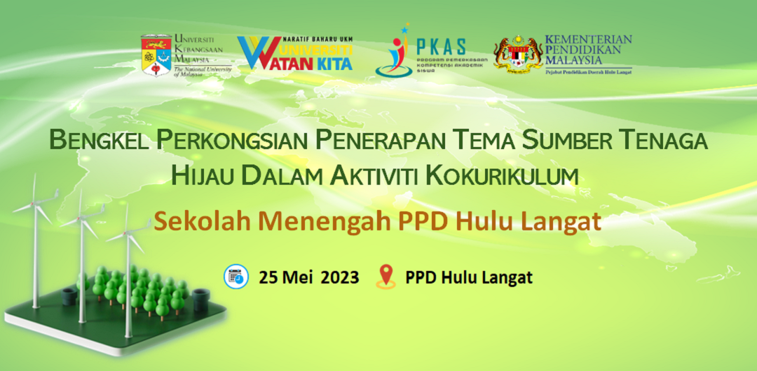 Bengkel Perkongsian Penerapan Tema Sumber Tenaga Hijau Dalam Aktiviti Kokurikulum